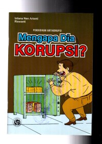 Image of Mengapa Dia Korupsi ?