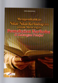 Image of Mengembalikan nilai-nilai kehidupan untuk mencegah pemakain narkoba di kalangan pelajar