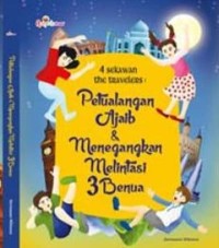Image of 4 Sekawan the Travelers: Petualangan Ajaib dan Menegangkan Melintasi 3 Benua