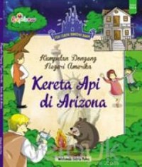 Image of Kumpulan Dongeng Negeri Amerika : Kereta Api di Arizona