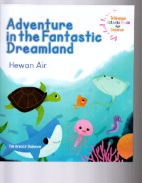 Image of Adventure in The Fantastic Dreamland: Hewan Air
